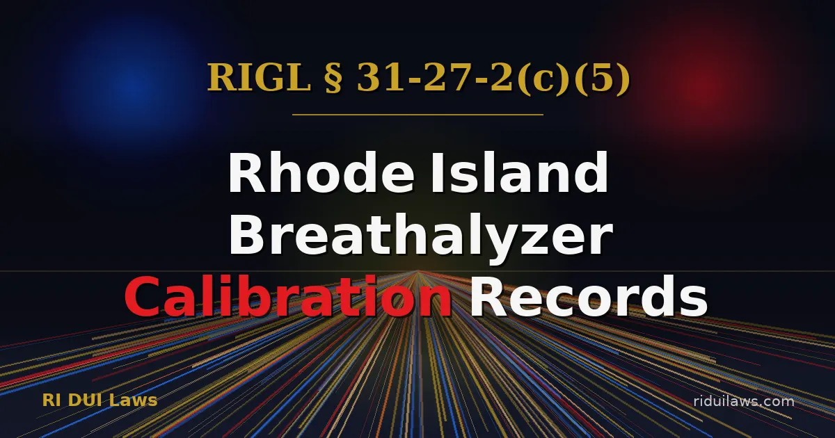 Rhode Island Breathalyzer Calibration - Records, Challenges, and Defense Angles